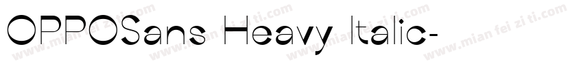 OPPOSans Heavy Italic字体转换